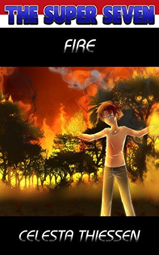 Fire (The Super Seven Book 4)