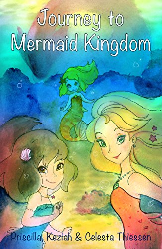 Journey to Mermaid Kingdom (The Tail of the Mermaids Book 1)