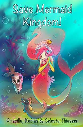 Save Mermaid Kingdom! (The Tail of the Mermaids Book 2)